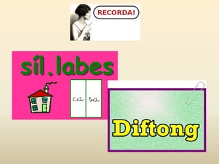 3. síl·laba i diftong