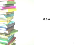 61 
Q & A 
