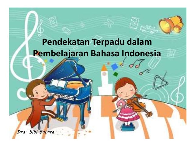 3. pendekatan terpadu dalam pembelajaran bhs indo.
