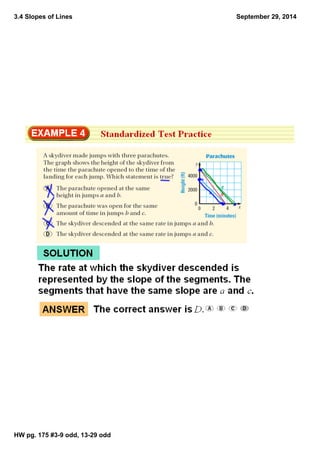 3.4 Slopes of Lines 
HW pg. 175 #3­9 
odd, 13­29 
odd 
September 29, 2014 
 