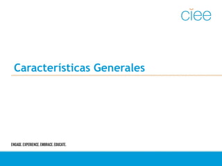 Características Generales 
 
