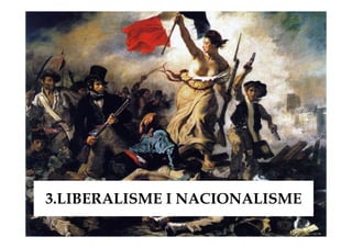 3.LIBERALISME I NACIONALISME 
 