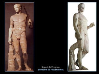 Suport de l’estàtua: elements de recolzament.  