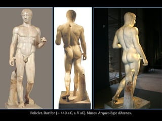 Policlet. Dorífor (~ 440 a C, s. V aC). Museu Arqueològic d’Atenes.  