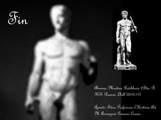 Alumna: Martina Ráshkova 2Btx- B IES Ramon Llull (2010-11) Apunts: Fitxa Professora d'Història Art M Assumpció Granero Cueves 
Fin 