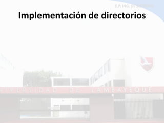 Implementación de directorios 
