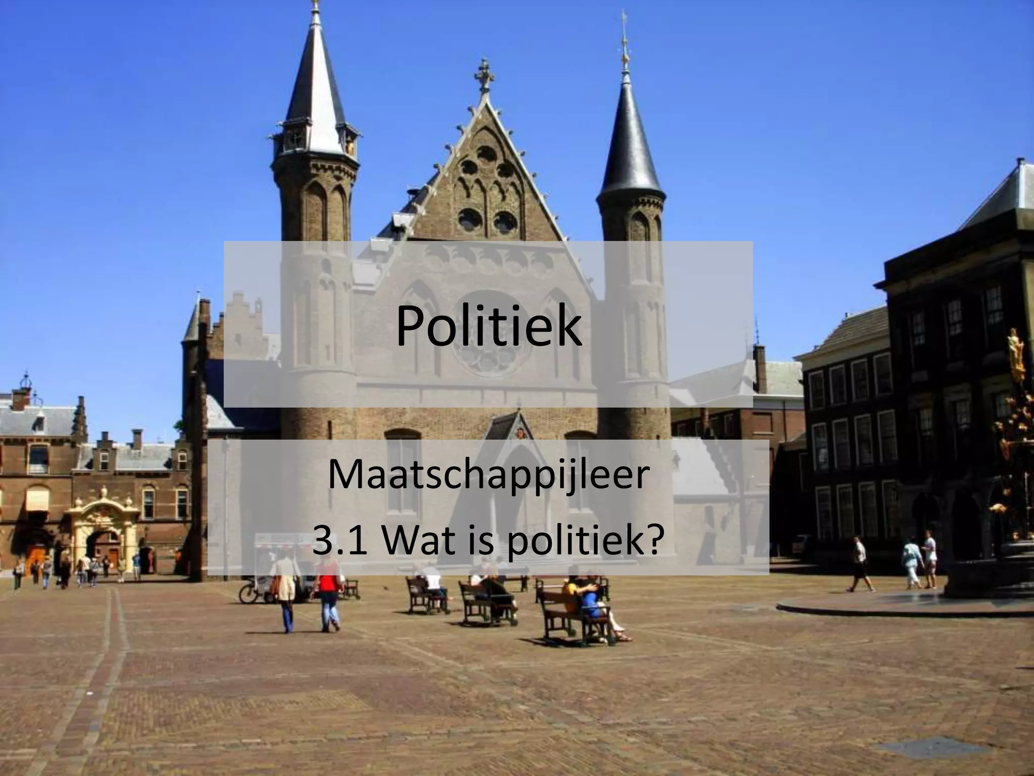 3.1 wat is politiek | PPT