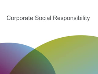 Corporate Social Responsibility
 