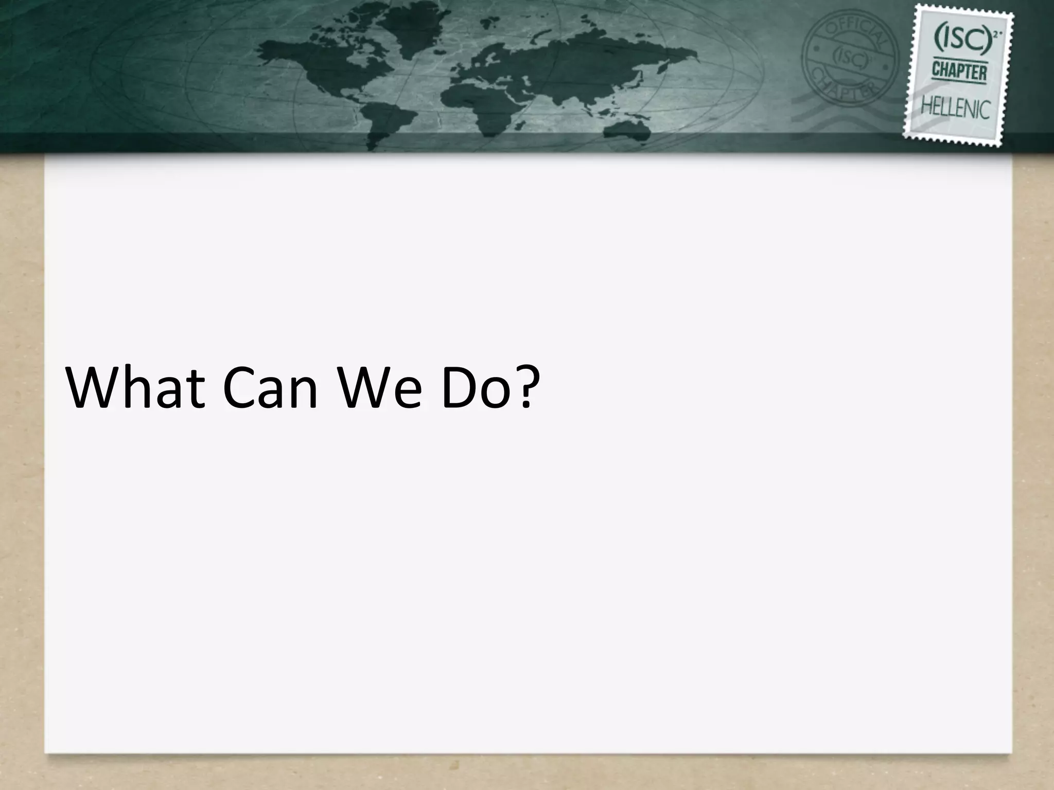 What	
  Can	
  We	
  Do?	
  
 