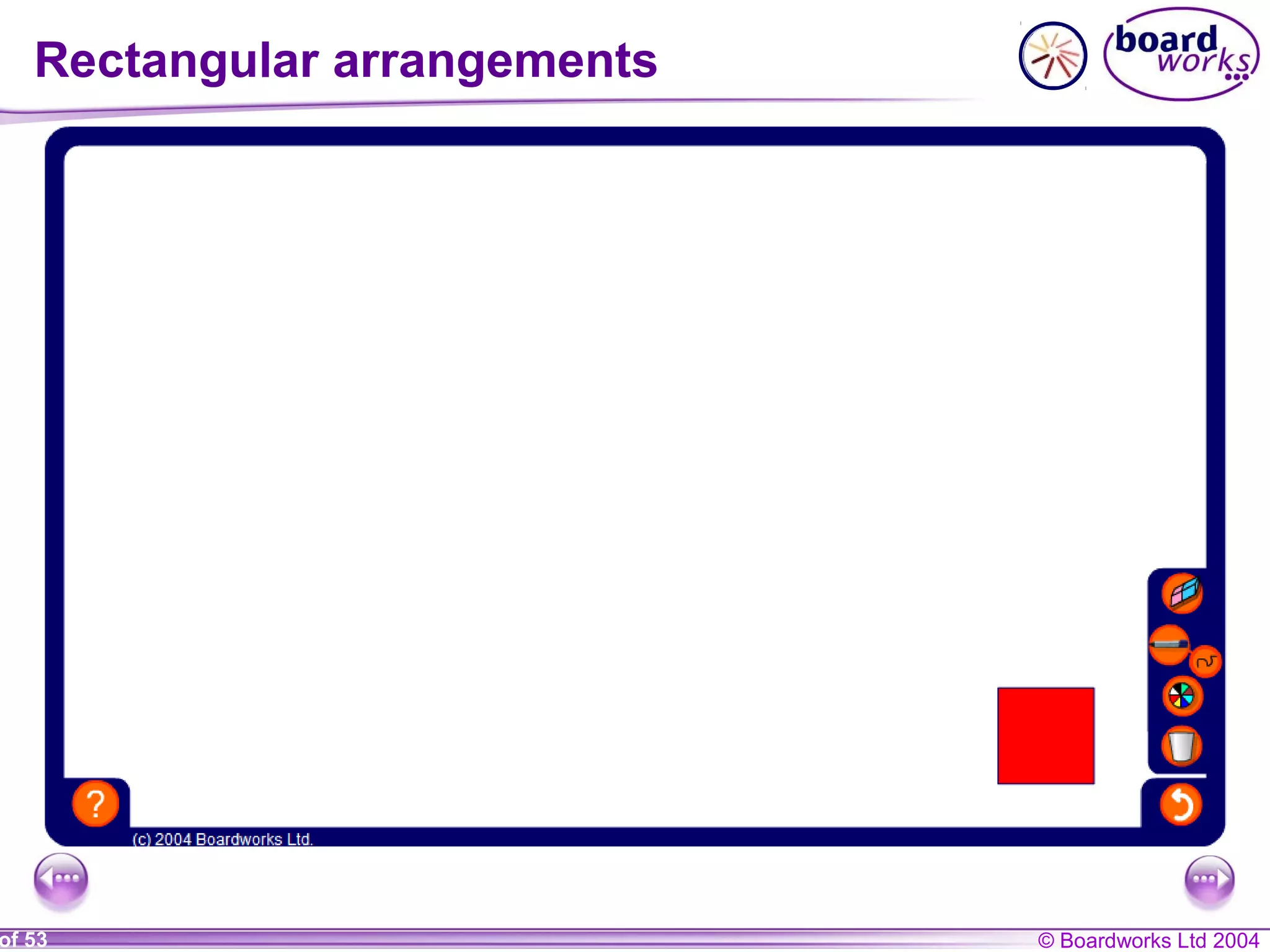 © Boardworks Ltd 2004of 53
Rectangular arrangements
 