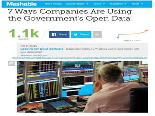http://mashable.com/2013/05/30/7-ways-government-open-data/#:eyJzIjoiZiIsImkiOiJfZ3p5YnFveGFvOG9qd3d6aSJ9
 