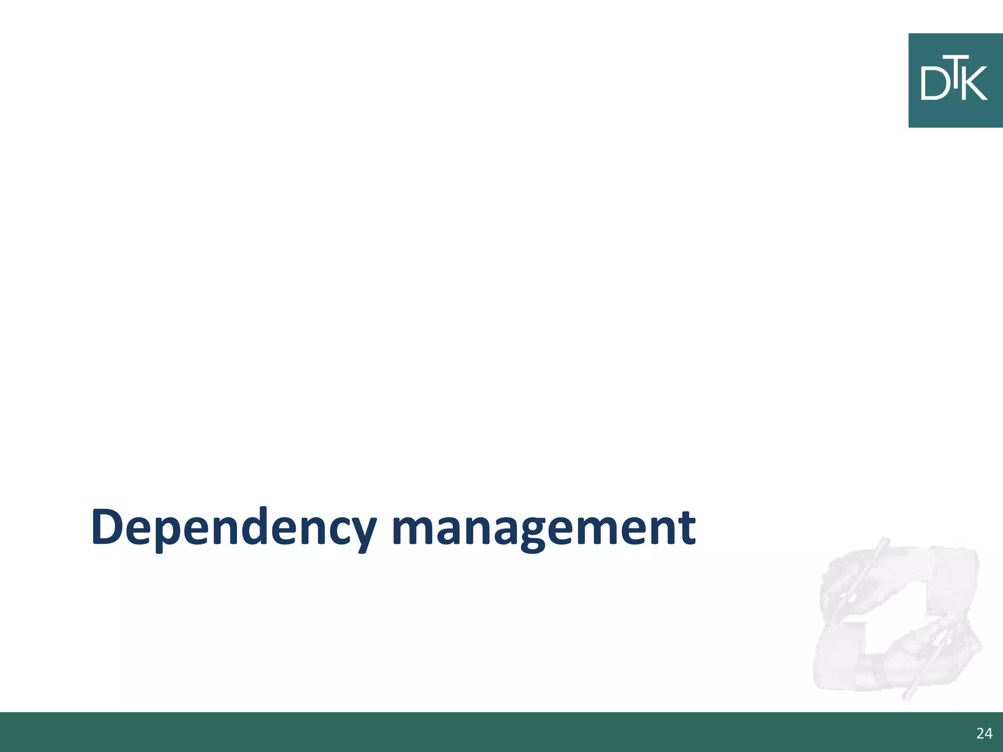 Dependency management
24
 