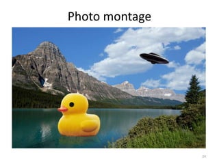 Photo montage
24
 
