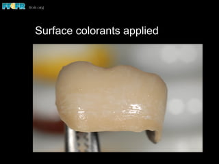 Surface colorants applied
 