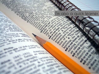 I’m also a quick learner.
http://mrg.bz/o0ebQQ
 