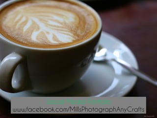 Social Media Portfolio
www.facebook.com/MillsPhotographAnyCrafts
http://mrg.bz/xskNrf
 