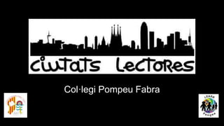 Col·legi Pompeu Fabra
 