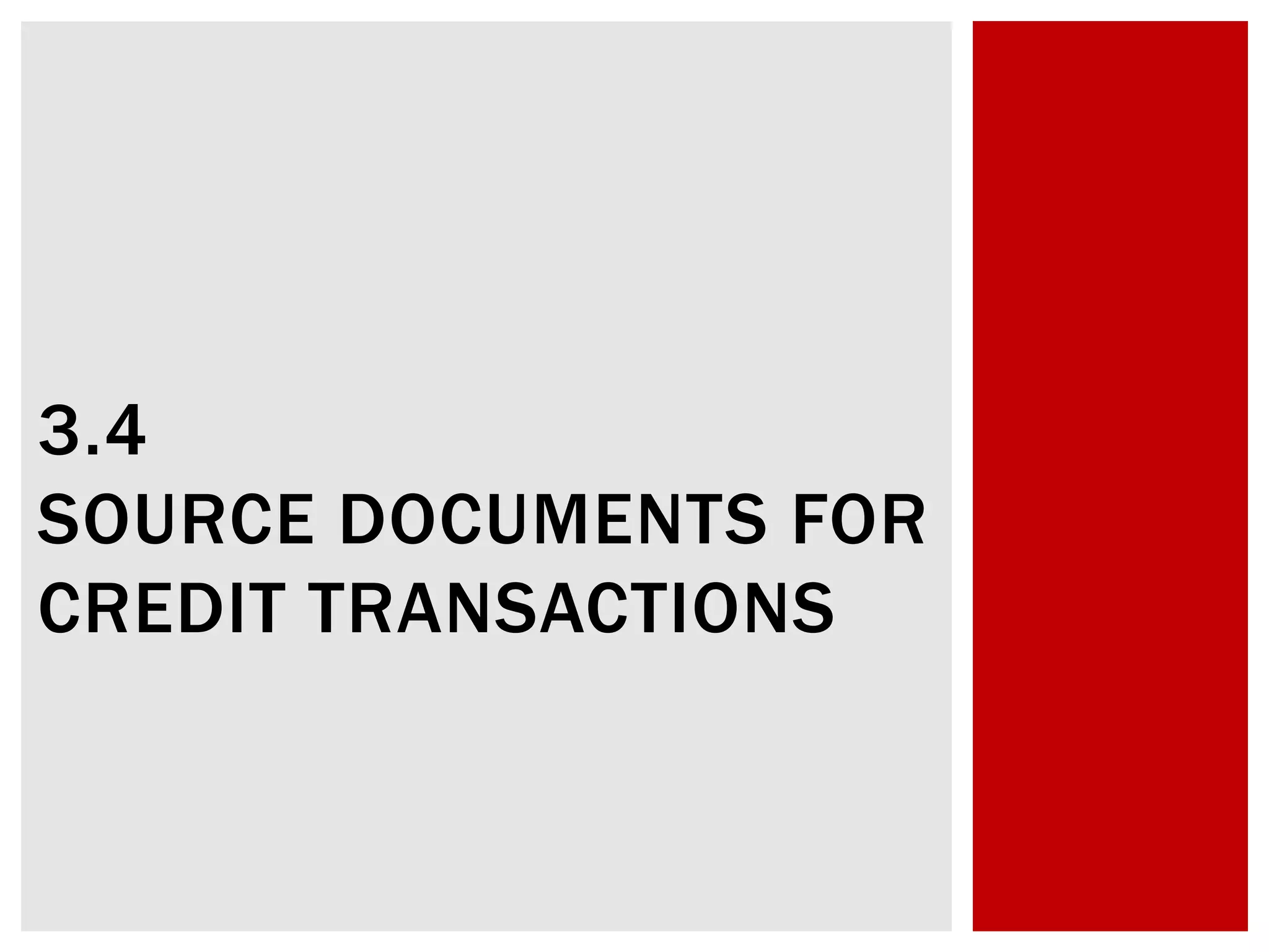 Create Four Source Documents 3.4 Source Documents for Credit Transactions | PPTX