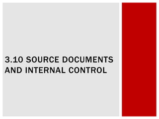 3.10 Source Documents and Internal Control | PPT