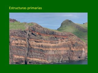 Estructuras primarias
 