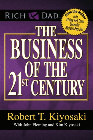 3. The Business of the 21st Century - Robert T. Kiyosaki