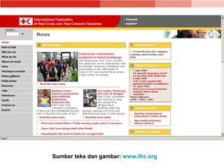 Sumber teks dan gambar: www.ifrc.org
 