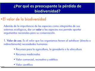 ¿Por qué es preocupante la pérdida de
biodiversidad?
 