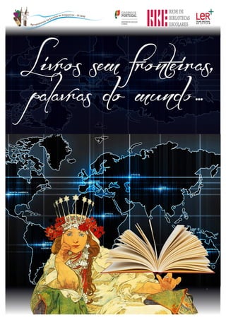 Livros sem fronteiras,
palavras do mundo...
 