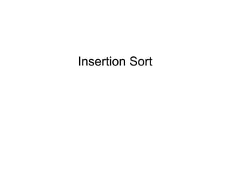 Insertion Sort
 