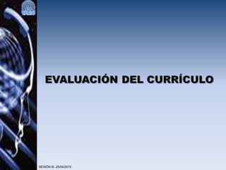 SESIÓN III. 25/04/2015
 