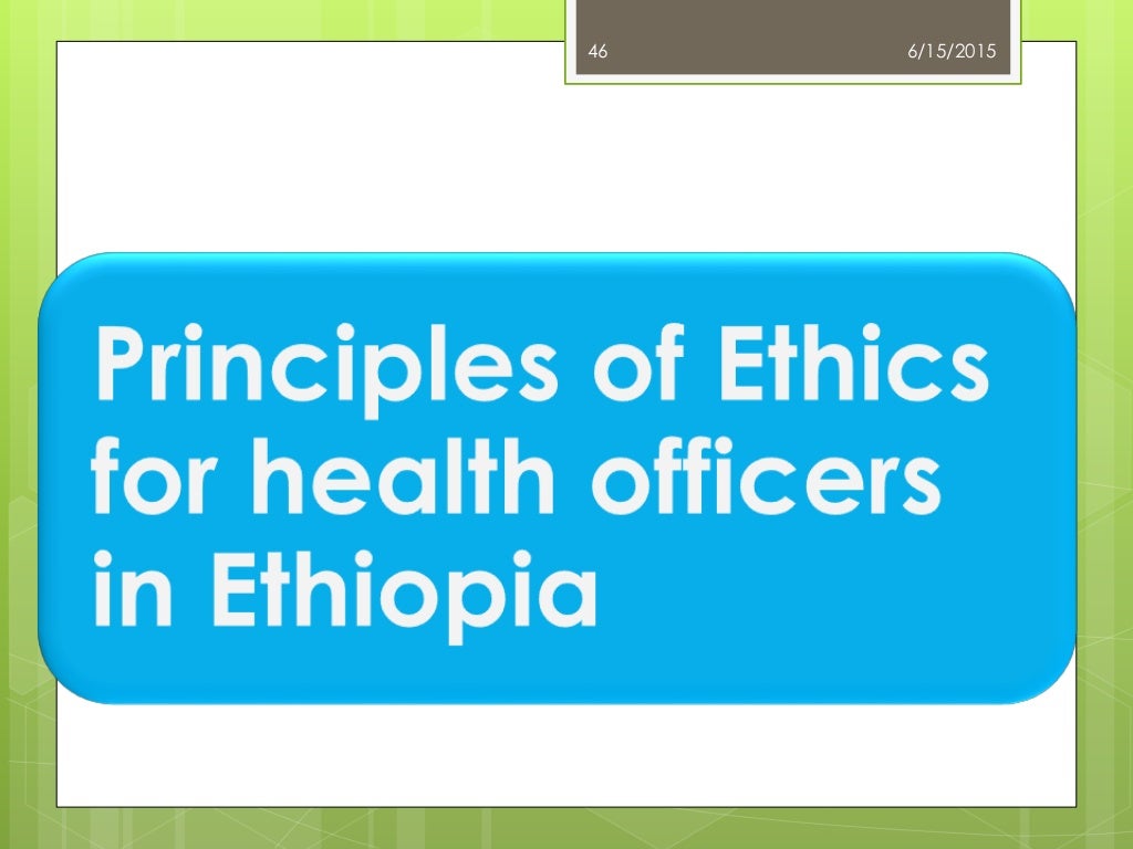 3.principles of ethics in medical practice in ethiopia