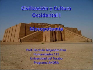 Prof. Germán Alejandro Díaz
Humanidades 111
Universidad del Turabo
Programa AHORA
 