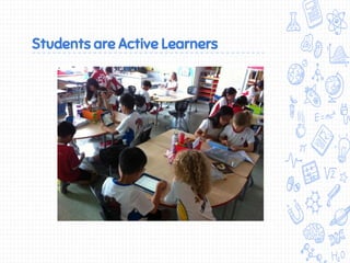 Students are Active Learners
 