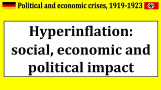 Hyperinflation:
social, economic and
political impact
 