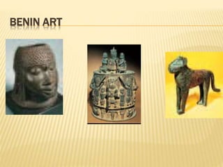 BENIN ART
 