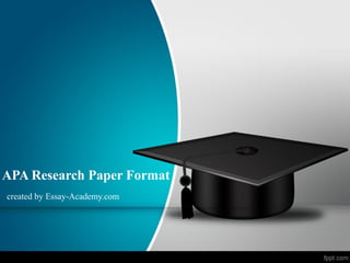 APA Research Paper Format
created by Essay-Academy.com
 