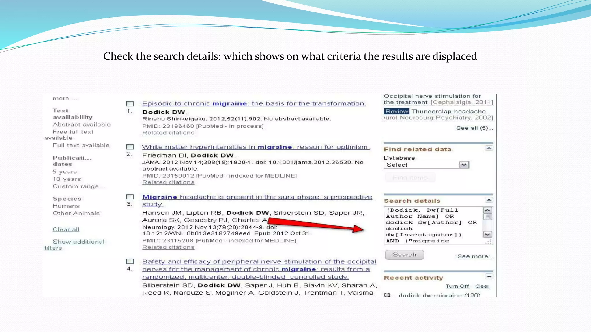 Check the search details: which shows on what criteria the results are displaced
 