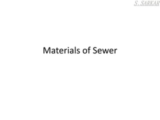 Materials of Sewer
 