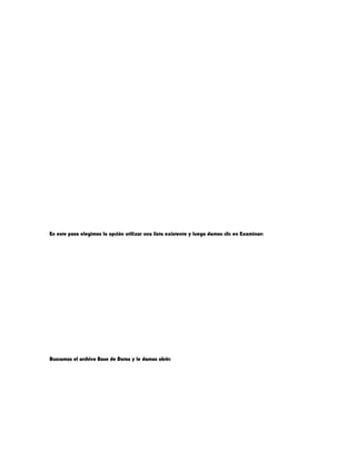 En este paso elegimos la opción utilizar una lista existente y luego damos clic en Examinar:
Buscamos el archivo Base de Datos y le damos abrir:
 