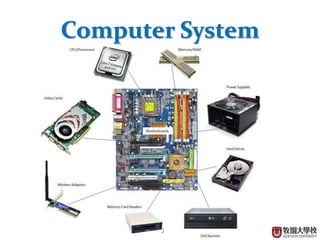 5
Computer System
 