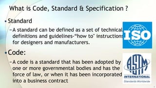 Difference between code, standard & Specification | PPT