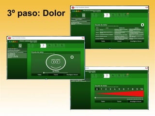3º paso: Dolor
 