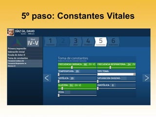 5º paso: Constantes Vitales
 