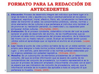 FORMATO PARA LA REDACCIÓN DE
ANTECEDENTES
 