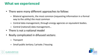 Datos para Inventario de Emisiones - Introducción 3
What we experienced
• There were many different approaches to follow:
– Bilateral agreements, the most common (requesting information in a formal
way to the utility) the most common
– Central data management, through energy agencies or equivalent bodies.
– Central (national) data management…
• There is not a national model
• Really complicated in difussed sectors:
– Transport
– Small public tertiary / private / housing
 