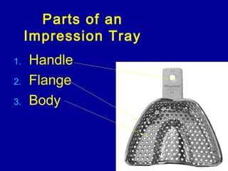 Types of Impression
Trays
 