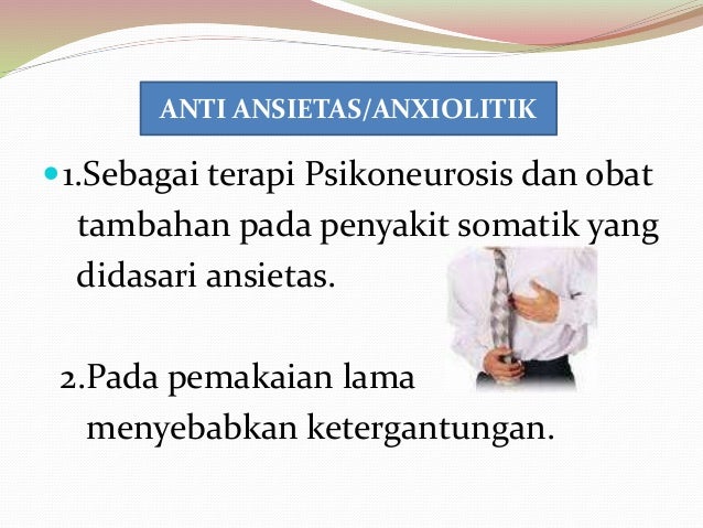 ansietas obat anti psikofarmakoterapi 3.1.5.1 ansietas obat anti psikofarmakoterapi 3.1.5.1