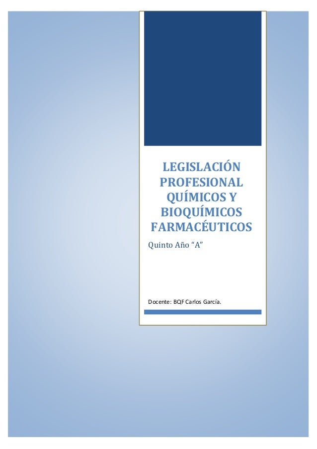 3 Legislacion Profesional Quimicos Y Bioquimicos Farmaceuticos