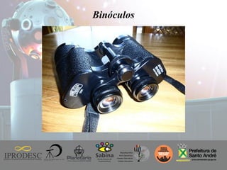 Instituto de Promoção ao Desenvolvimento da Cidadania
Binóculos
 