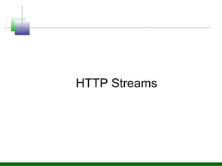 HTTP protocol and Streams Security